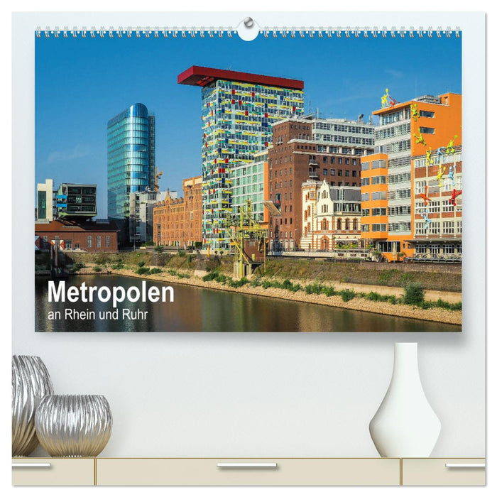Metropolen an Rhein und Ruhr (CALVENDO Premium Wandkalender 2024)