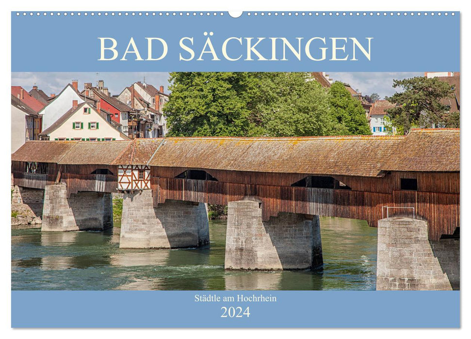 Bad Säckingen - Städtle am Hochrhein (CALVENDO Wandkalender 2024)