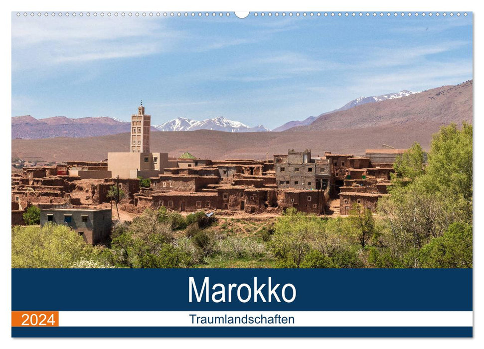 Marokko Traumlandschaften (CALVENDO Wandkalender 2024)