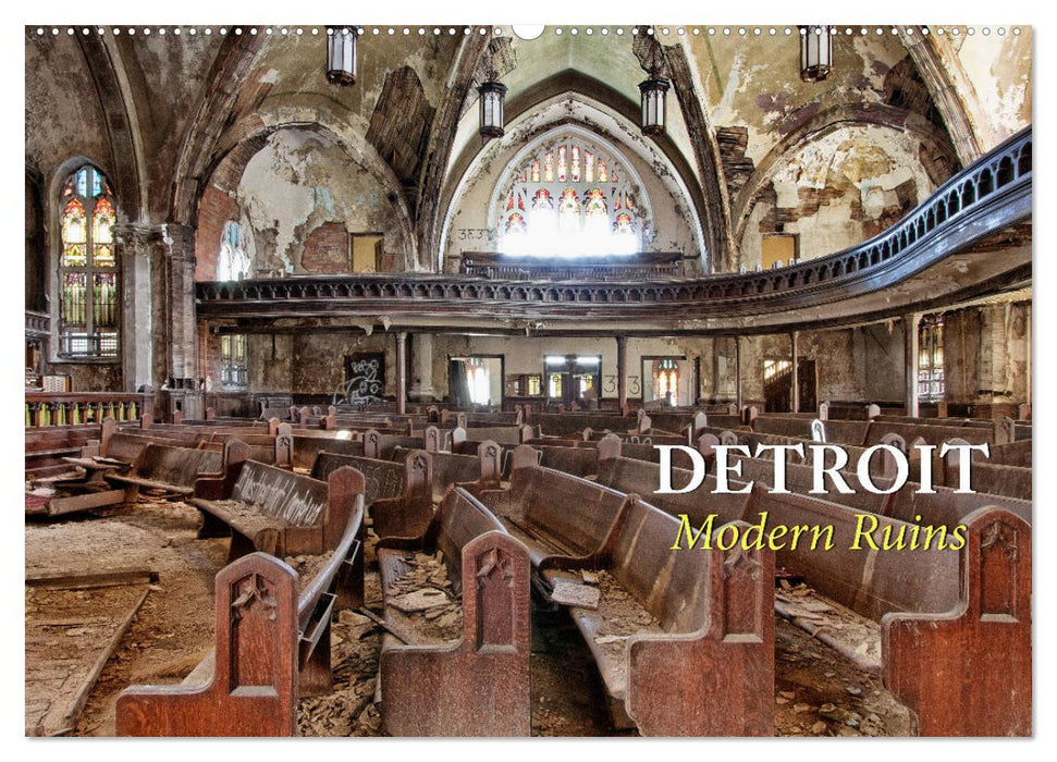 Detroit - Modern Ruins (CALVENDO Wandkalender 2024)