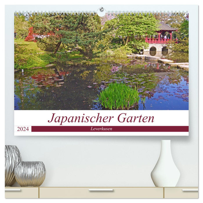 Japanischer Garten Leverkusen (CALVENDO Premium Wandkalender 2024)