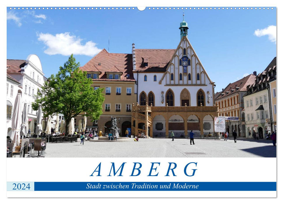 Amberg - Stadt zwischen Tradition und Moderne (CALVENDO Wandkalender 2024)