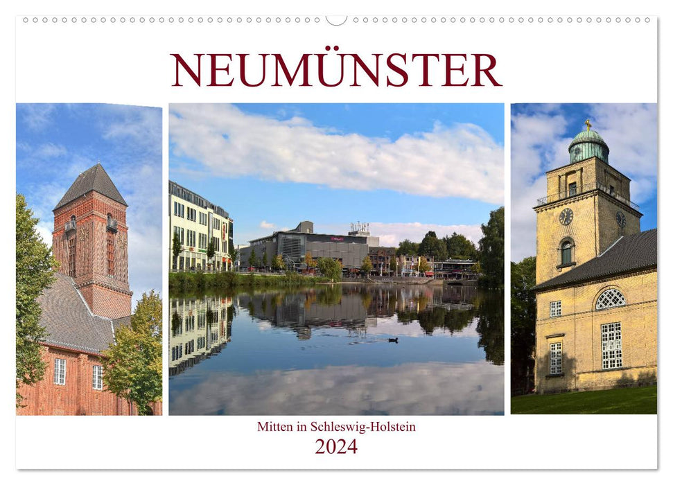 Neumünster - Mitten in Schleswig-Holstein (CALVENDO Wandkalender 2024)