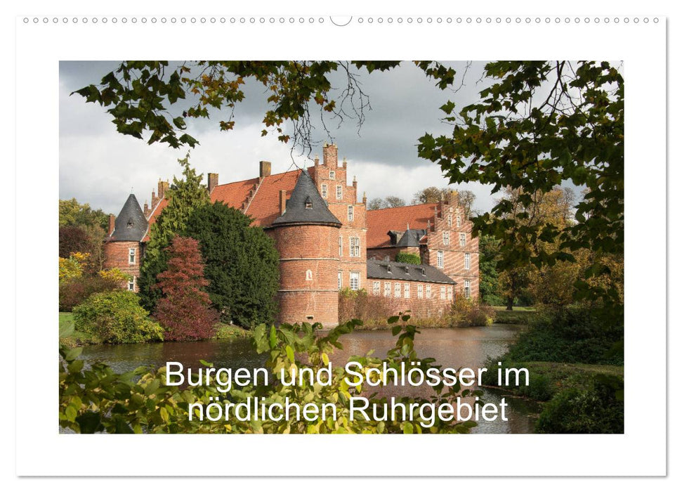 Burgen und Schlösser im nördlichen Ruhrgebiet (CALVENDO Wandkalender 2024)