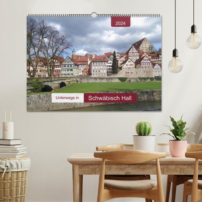 Out and about in Schwäbisch Hall (CALVENDO wall calendar 2024) 