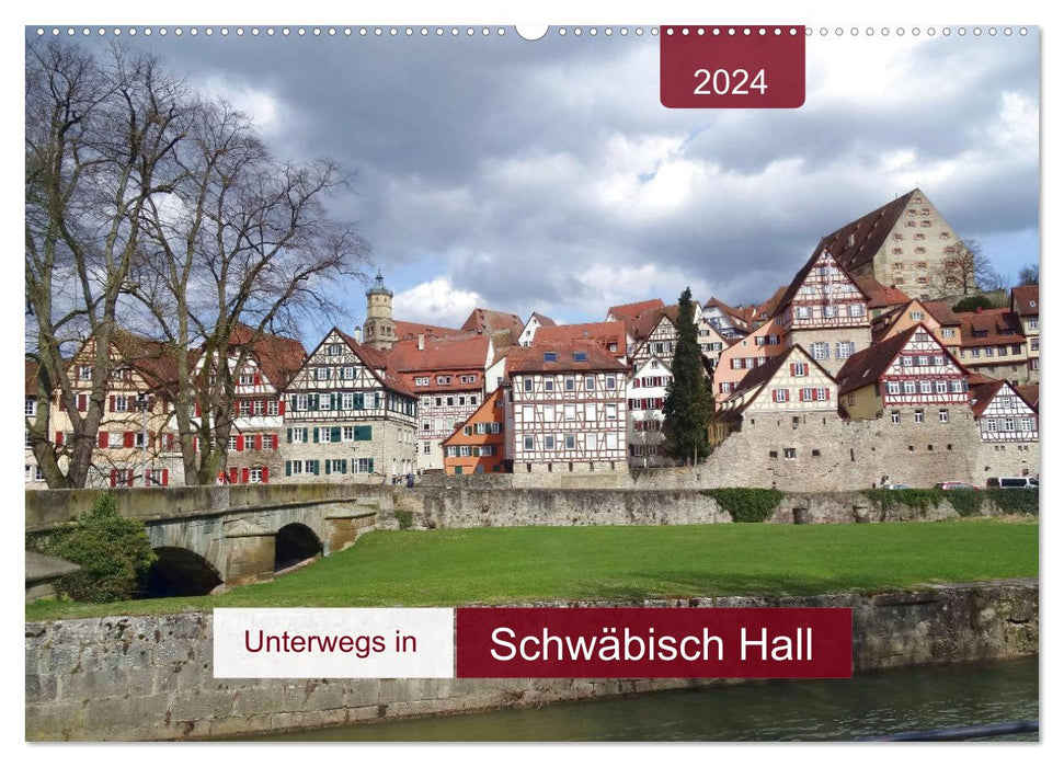 Out and about in Schwäbisch Hall (CALVENDO wall calendar 2024) 