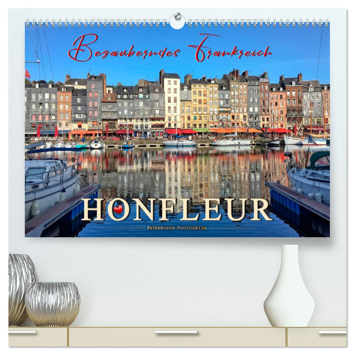 Honfleur - Bezauberndes Frankreich (CALVENDO Premium Wandkalender 2024)