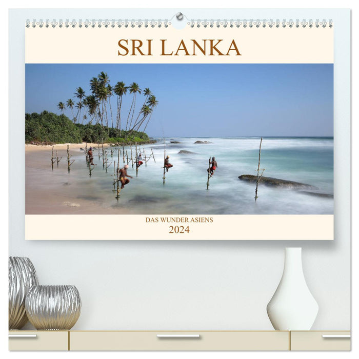 Sri Lanka La merveille de l'Asie (Calvendo Premium Calendrier mural 2024) 