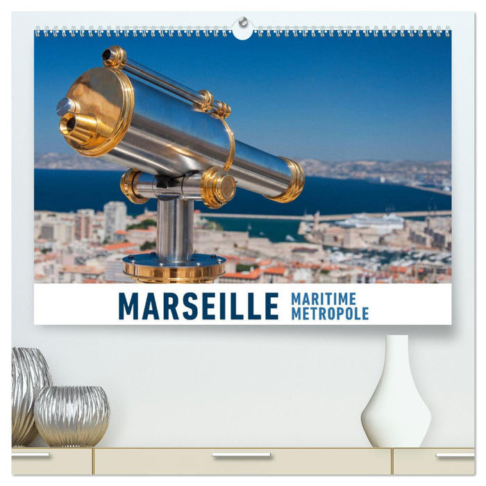 Marseille Maritime Metropole (CALVENDO Premium Wandkalender 2024)