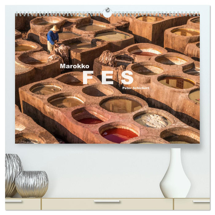 Morocco - Fes (CALVENDO Premium Wall Calendar 2024) 