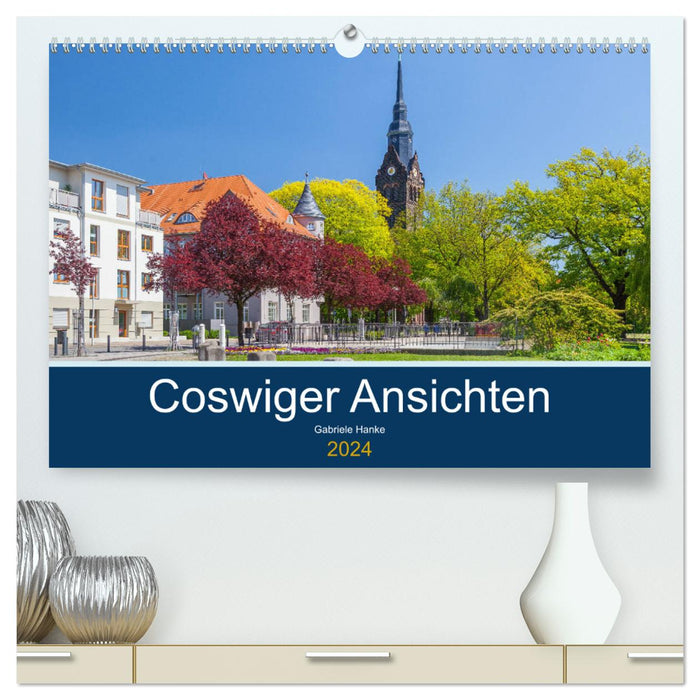 Coswiger Ansichten (CALVENDO Premium Wandkalender 2024)