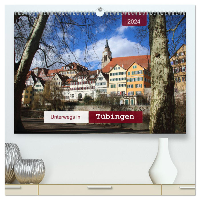 On the road in Tübingen (CALVENDO Premium wall calendar 2024) 