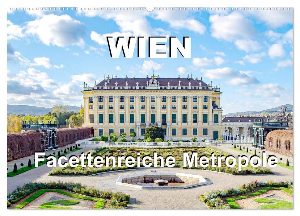 Wien Facettenreiche Metropole (CALVENDO Wandkalender 2024)