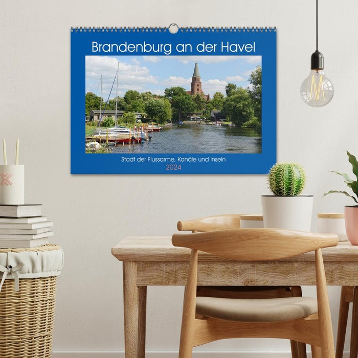 Brandenburg an der Havel - Stadt der Flussarme, Kanäle und Inseln (CALVENDO Wandkalender 2024)