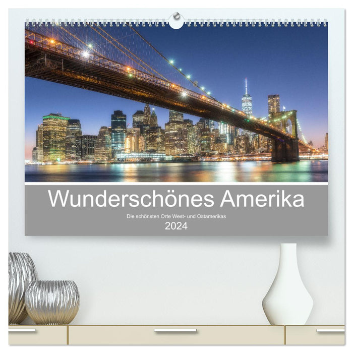 Wunderschönes Amerika (CALVENDO Premium Wandkalender 2024)