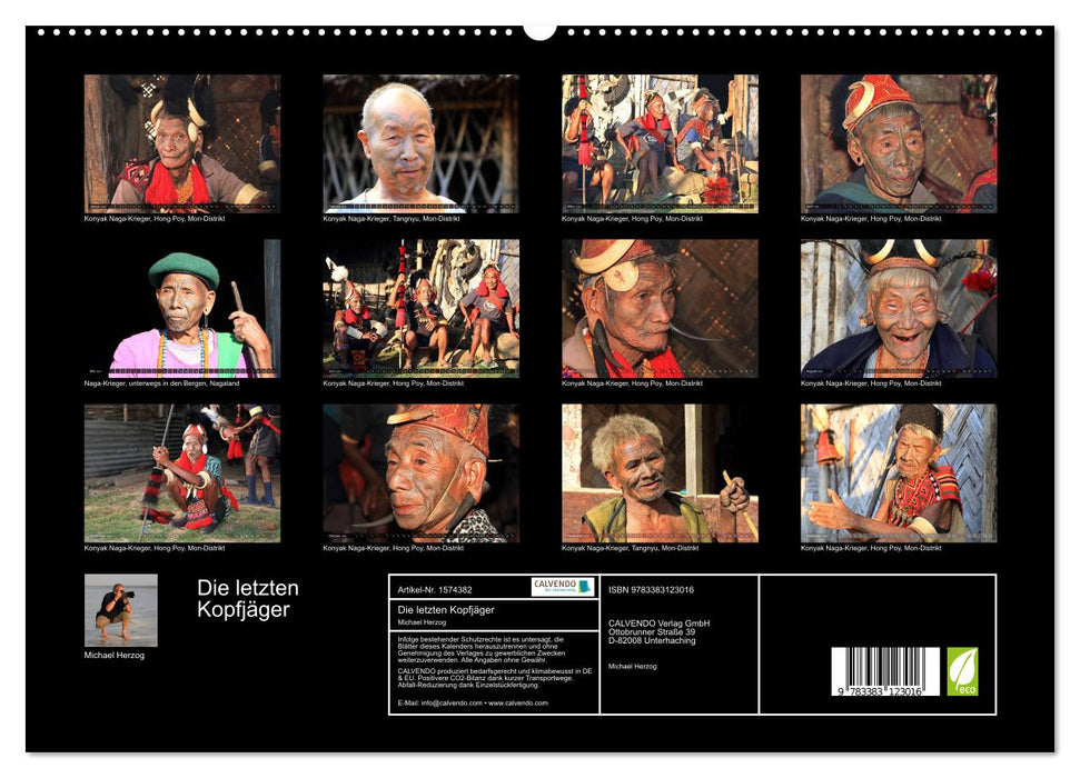 Die letzten Kopfjäger - Zeitzeugen einer Kultur im Nagaland (CALVENDO Premium Wandkalender 2024)
