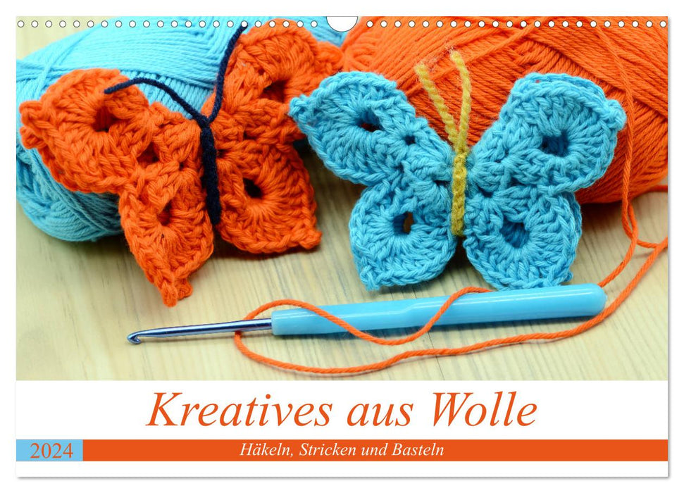 Kreatives aus Wolle - Häkeln, Stricken und Basteln (CALVENDO Wandkalender 2024)