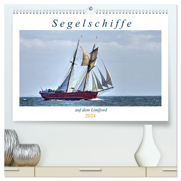 Sailing ships on the Limfjord (CALVENDO Premium Wall Calendar 2024) 