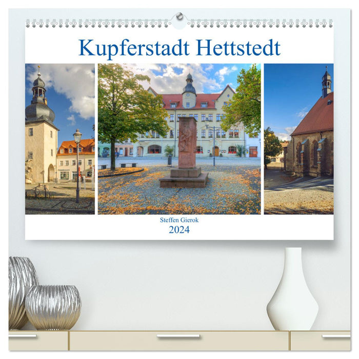 Kupferstadt Hettstedt (CALVENDO Premium Wandkalender 2024)