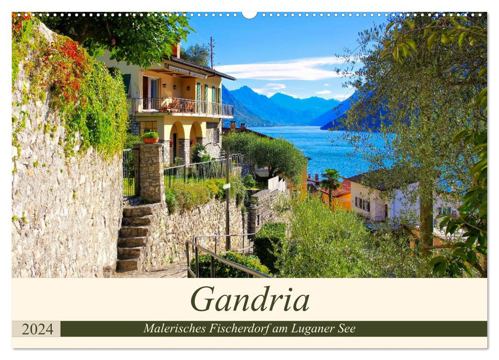 Gandria - Malerisches Fischerdorf am Luganer See (CALVENDO Wandkalender 2024)