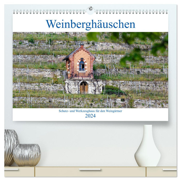 Vineyard cottage - shelter and tool house for the wine gardener (CALVENDO Premium Wall Calendar 2024) 