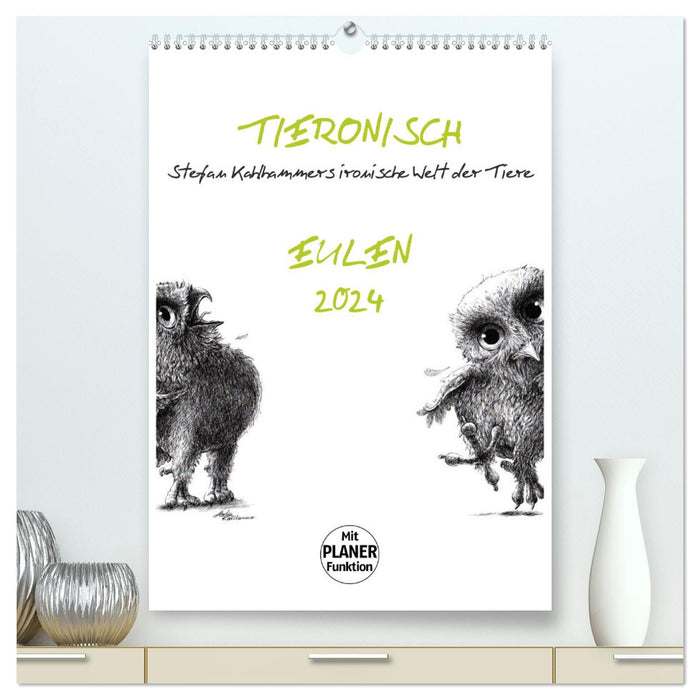 Tieronisch Eulen (CALVENDO Premium Wandkalender 2024)