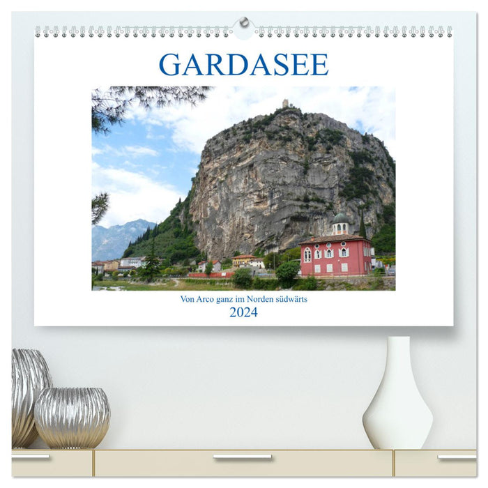 LAKE GARDA From Arco in the far north southward (CALVENDO Premium Wall Calendar 2024) 