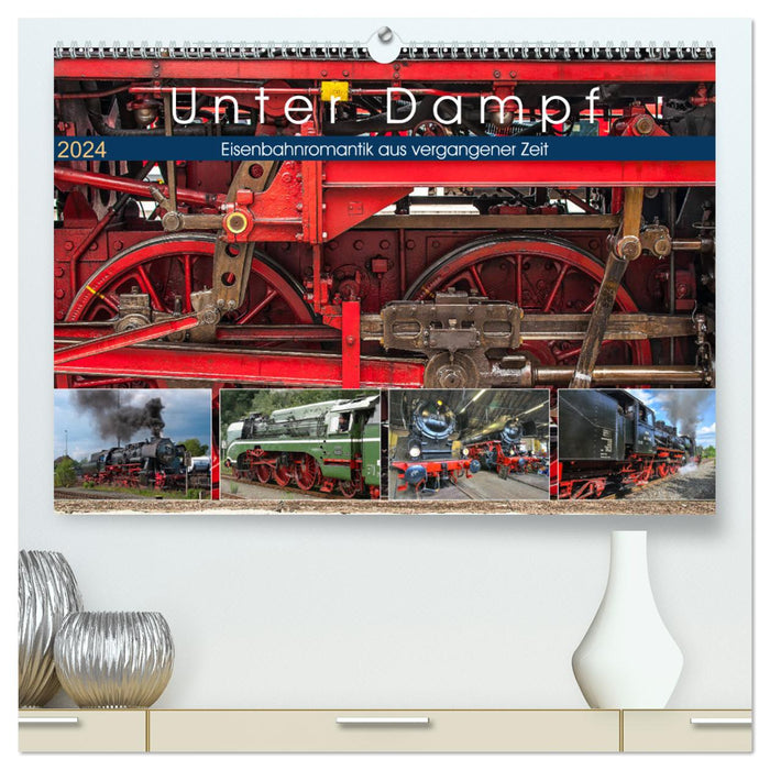 Unter Dampf - Eisenbahnromantik aus vergangener Zeit (CALVENDO Premium Wandkalender 2024)