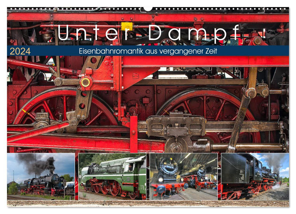 Unter Dampf - Eisenbahnromantik aus vergangener Zeit (CALVENDO Wandkalender 2024)