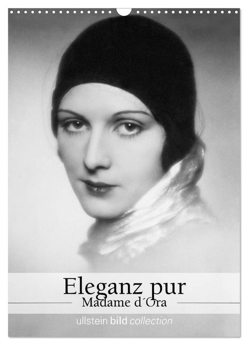 Eleganz pur - Madame d'Ora (CALVENDO Wandkalender 2024)