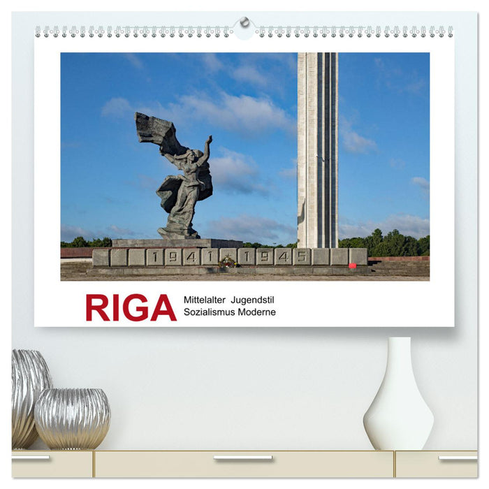 Riga - Middle Ages, Art Nouveau, Socialism and Modernity (CALVENDO Premium Wall Calendar 2024) 