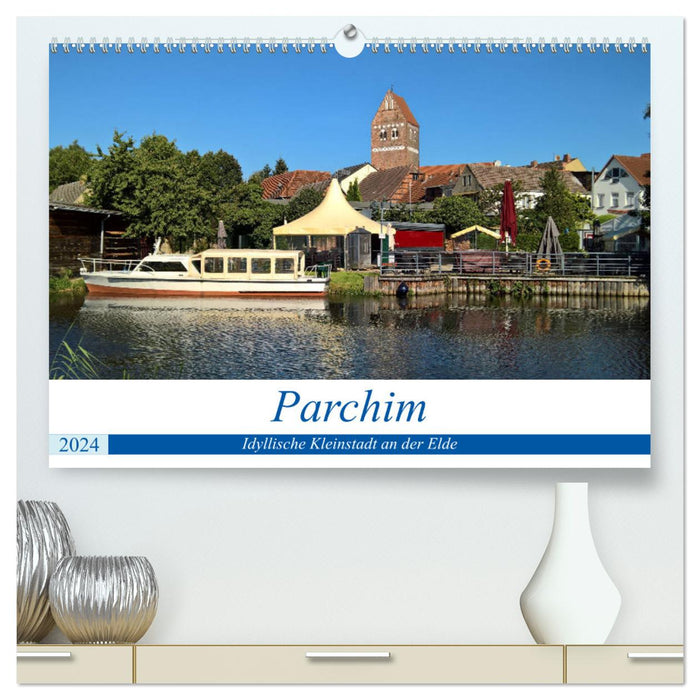 Parchim - Idyllic small town on the Elde (CALVENDO Premium Wall Calendar 2024) 
