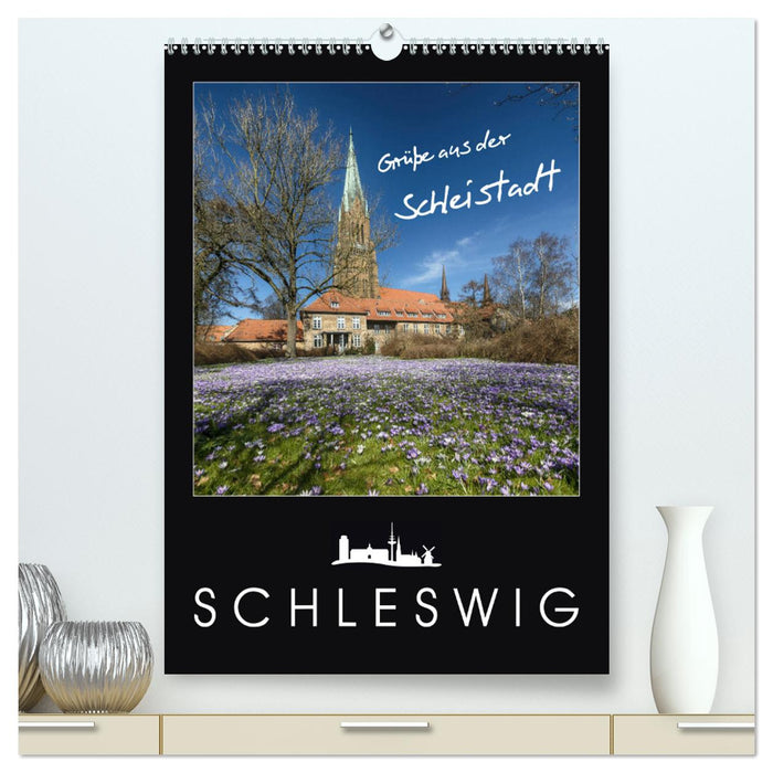 Greetings from Schleistadt Schleswig (CALVENDO Premium Wall Calendar 2024) 