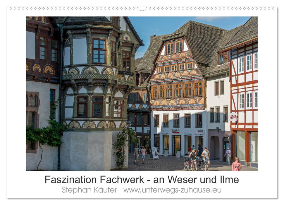 Fascination with half-timbered structures - on the Weser and Ilme (CALVENDO wall calendar 2024) 