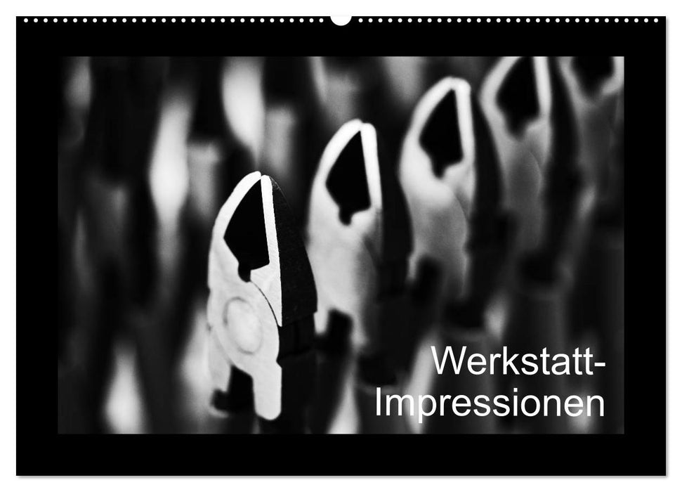 Werkstatt-Impressionen (CALVENDO Wandkalender 2024)