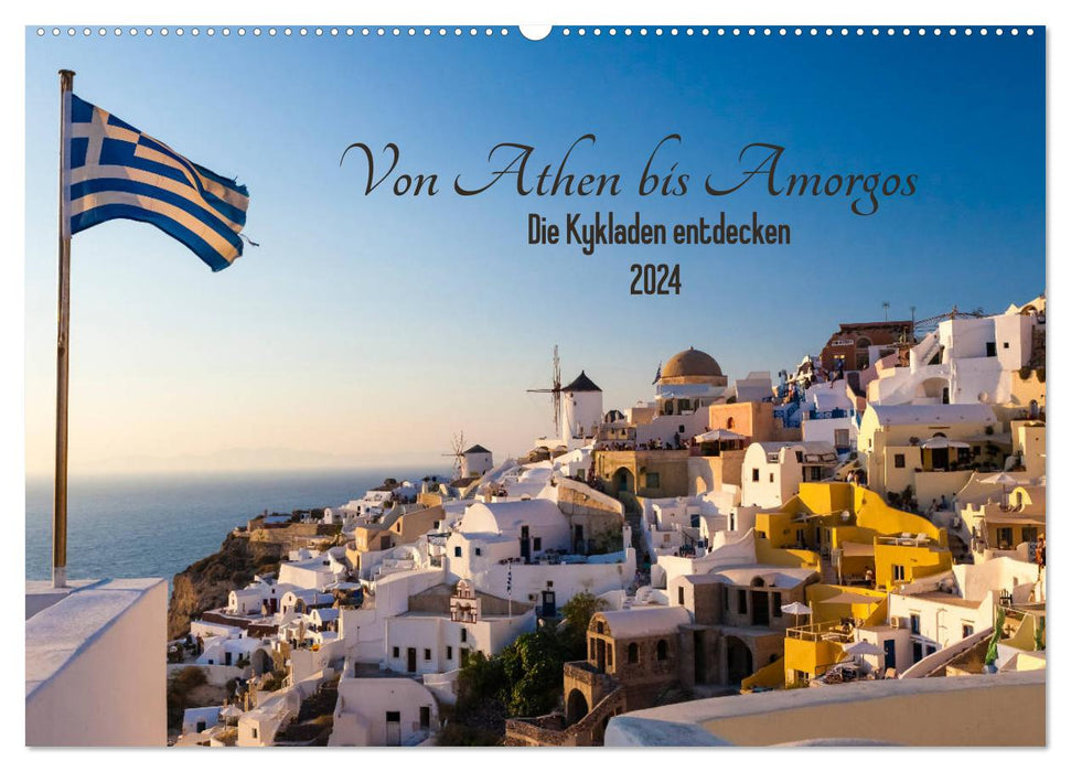 D'Athènes à Amorgos - Découvrez les Cyclades (Calendrier mural CALVENDO 2024) 
