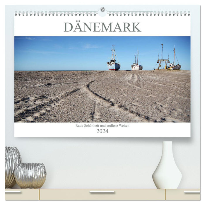 Dänemark - Raue Schönheit und unendliche Weiten (CALVENDO Premium Wandkalender 2024)