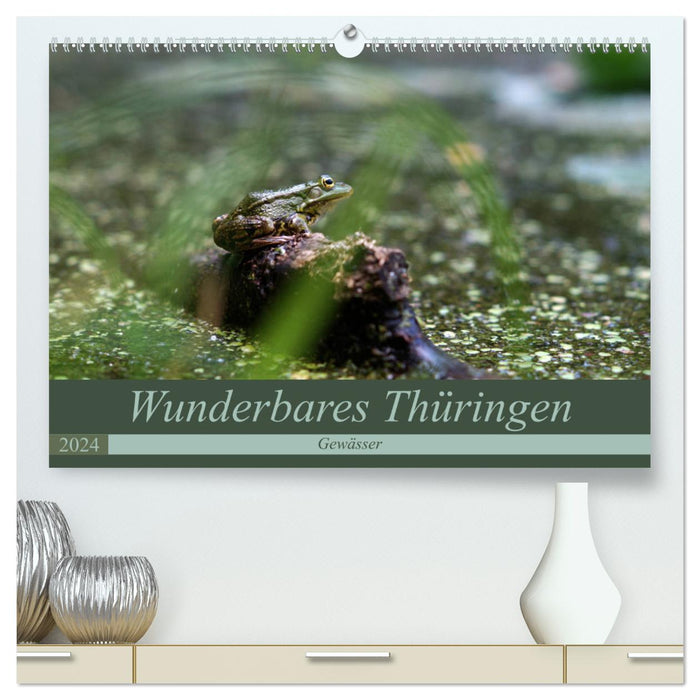 Merveilleuse Thuringe - Eaux (Calvendo Premium Wall Calendar 2024) 