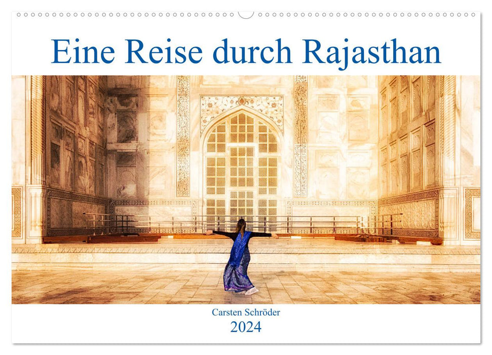 Eine Reise durch Rajasthan (CALVENDO Wandkalender 2024)