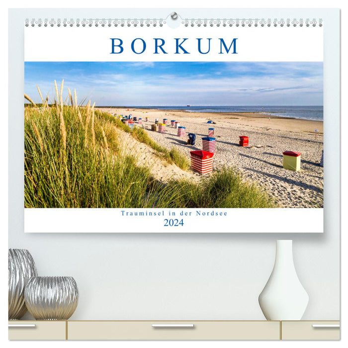 BORKUM Trauminsel in der Nordsee (CALVENDO Premium Wandkalender 2024)