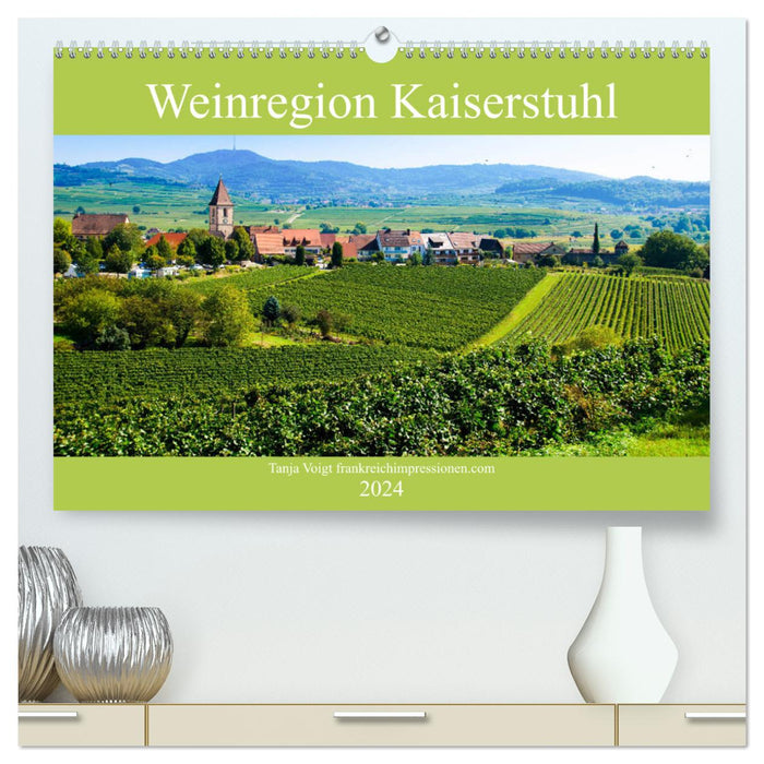 Région viticole de Kaiserstuhl (Calvendo Premium Calendrier mural 2024) 