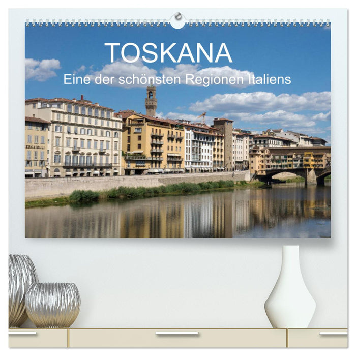 Toskana - eine der schönsten Regionen Italiens (CALVENDO Premium Wandkalender 2024)