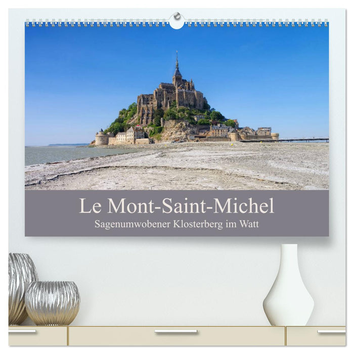 Le Mont-Saint-Michel - Sagenumwobener Klosterberg im Watt (CALVENDO Premium Wandkalender 2024)
