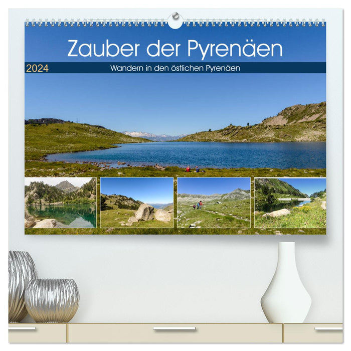 Zauber der Pyrenäen - Wandern in den östlichen Pyrenäen (CALVENDO Premium Wandkalender 2024)