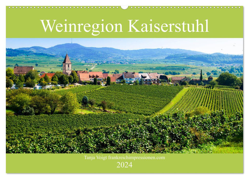 Weinregion Kaiserstuhl (CALVENDO Wandkalender 2024)