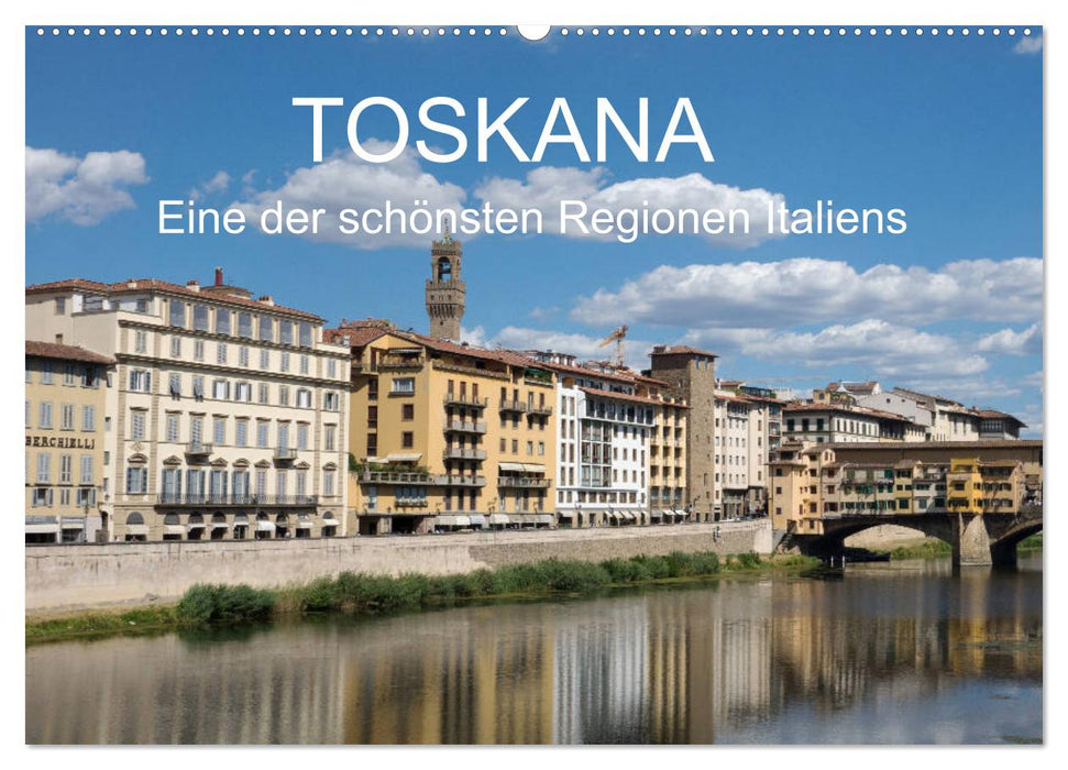 Toscane - l'une des plus belles régions d'Italie (calendrier mural CALVENDO 2024) 