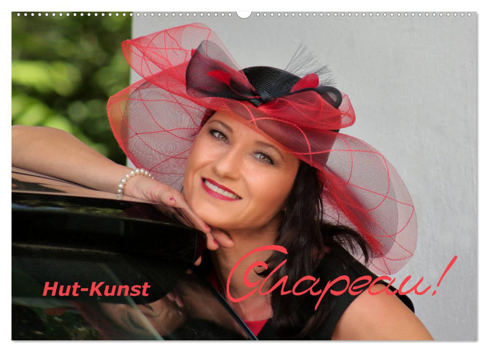 Chapeau! Hut-Kunst (CALVENDO Wandkalender 2024)