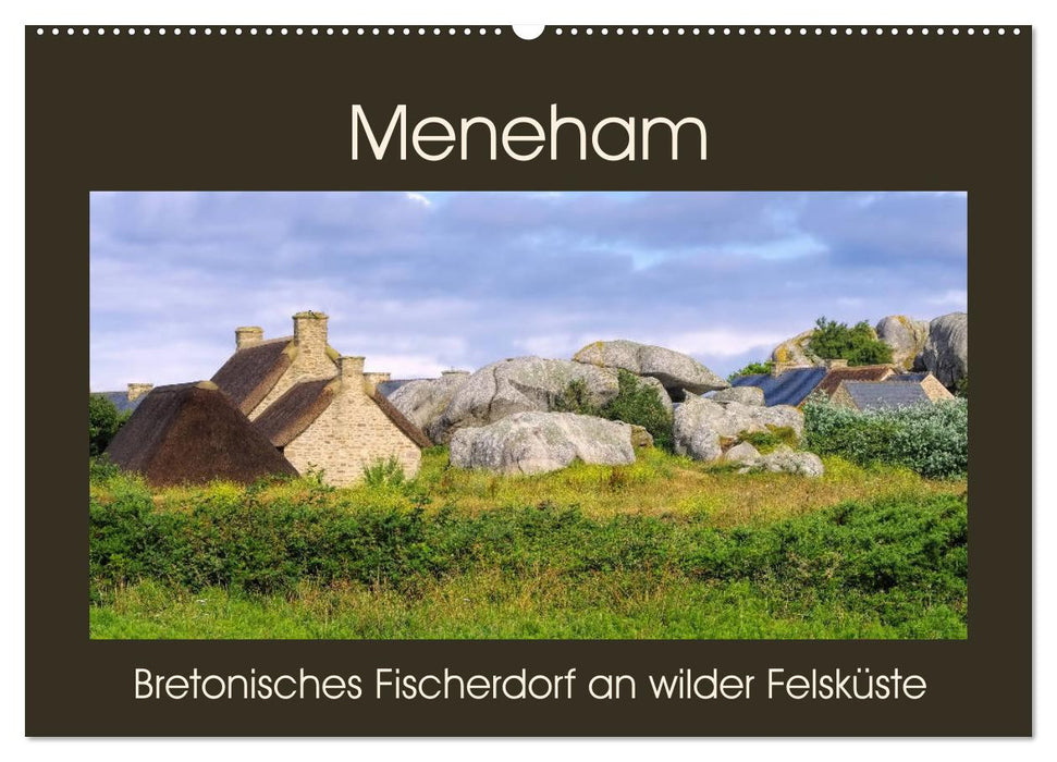 Meneham - Bretonisches Fischerdorf an wilder Felsküste (CALVENDO Wandkalender 2024)