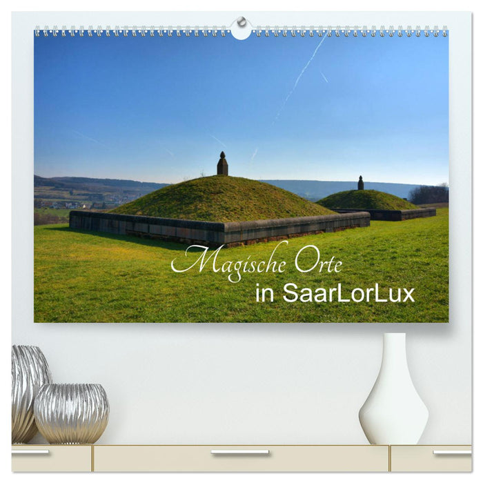 Magische Orte in SaarLorLux (CALVENDO Premium Wandkalender 2024)