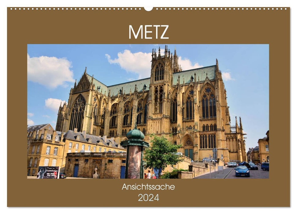 Metz - Ansichtssache (CALVENDO Wandkalender 2024)